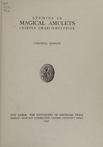 Studies in Magical Amulets, Chiefly Graeco-Egyptian